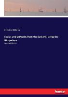 Fables and proverbs from the Sanskrit, being the Hitopadesa