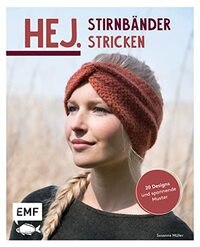 Hej. Stirnbänder stricken: 20 Designs und spannende Muster
