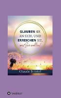 Glauben Sie an sich, und erreichen Sie, was Sie wollen