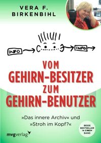 Vom Gehirn-Besitzer zum Gehirn-Benutzer: Das innere Archiv & Stroh im Kopf