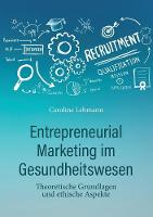 Entrepreneurial Marketing im Gesundheitswesen