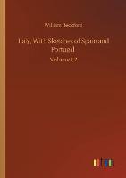Italy, With Sketches of Spain and Portugal