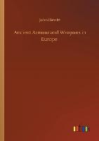 Ancient Armour and Weapons in Europe