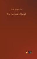The Conquest of Bread