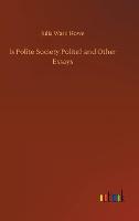 Is Polite Society Polite? and Other Essays