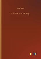 A Prisoner in Turkey