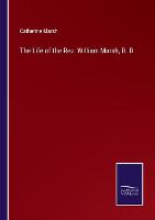 The Life of the Rev. William Marsh, D. D.
