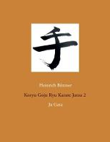 Koryu Goju Ryu Karate Jutsu 2