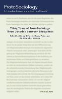 Thirty Years of ProtoSociology - Three Decades Between Disciplines
