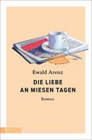 Die Liebe an miesen Tagen: Roman