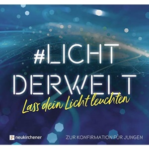 #lichtderwelt. Lass dein Licht leuchten: Zur Konfirmation für Jungen