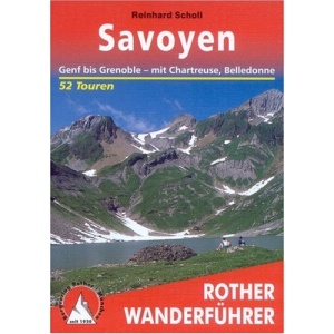 Savoyen: Genf bis Grenoble - mit Chartreuse und Belledonne. 52 Touren