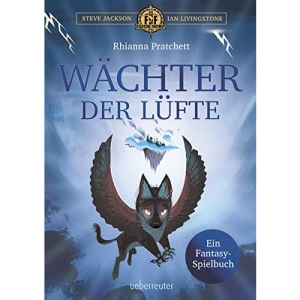 Wächter der Lüfte: Ein Fantasy-Spielbuch