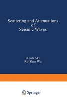 Scattering and Attenuations of Seismic Waves, Part I
