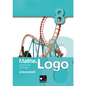 mathe.Logo 8 Arbeitsheft. Gymnasium Thüringen