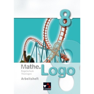 Mathe.Logo 8 Regelschule Thüringen Arbeitsheft