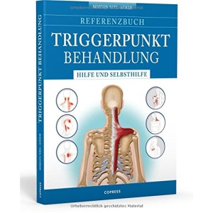 Referenzbuch Triggerpunkt Behandlung: Hilfe und Selbsthilfe