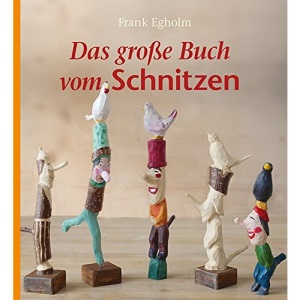 Das große Buch vom Schnitzen