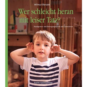 Wer schleicht heran mit leiser Tatz?: Handgesten- und Bewegungsspiele mit Tiermotiven