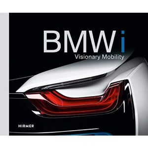 BMW i: Visionary Mobility