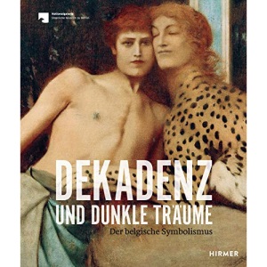 Dekadenz und dunkle Traume: Der belgische Symbolismus