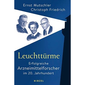Leuchtturme - Erfolgreiche Arzneimittelforscher Im 20. Jahrhundert