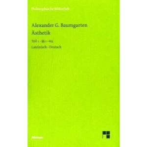 Ästhetik: Lateinisch - Deutsch in zwei Bänden. Teil 1: §§ 1-613 / Teil 2: §§ 614-904