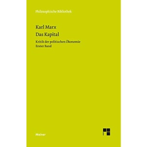 Das Kapital: Kritik der politischen Ökonomie. Erster Band