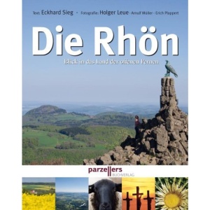 Die Rhön: Blick in das Land der offenen Fernen