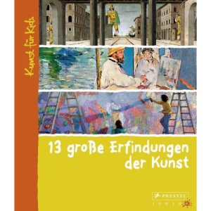 13 große Erfindungen der Kunst: Kunst für Kids