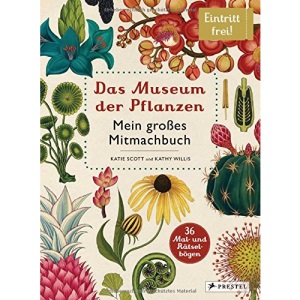 Das Museum der Pflanzen. Mein Mitmachbuch: Eintritt frei!