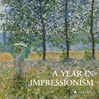 A Year in Impressionism