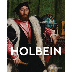 Holbein: Große Meister der Kunst. Mit zahlreichen Farbabbildungen