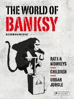 The World of Banksy