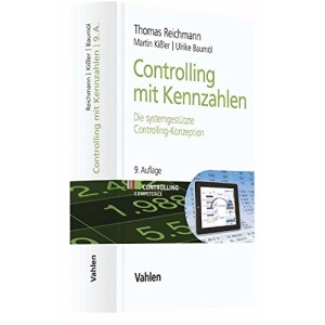 Controlling mit Kennzahlen: Die systemgestützte Controlling-Konzeption