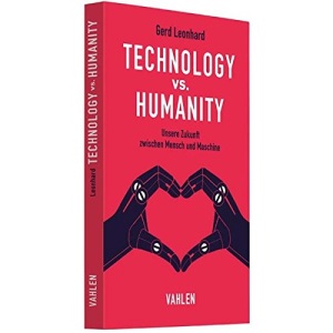 Technology vs. Humanity: Unsere Zukunft zwischen Mensch und Maschine