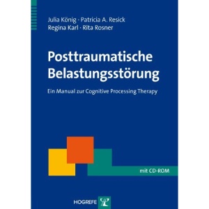 Posttraumatische Belastungsstörung: Ein Manual zur Cognitive Processing Therapy