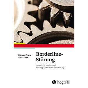 Borderline-Störung: Krisenintervention und störungsspezifische Behandlung