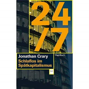 24/7: Schlaflos im Spätkapitalismus