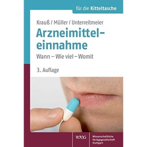 Arzneimitteleinnahme: Wann - Wie viel - Womit