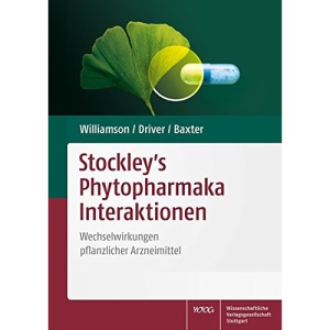 Stockley's Phytopharmaka Interaktionen: Wechselwirkungen pflanzlicher Arzneimittel