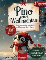 Pino rettet Weihnachten: Eine zauberhafte Weihnachtsgeschichte zum Vorlesen für Kinder ab 3 Jahren - Geschenkedition