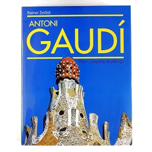 Antoni Gaudi: A Life Devoted to Architecture, 1852-1926