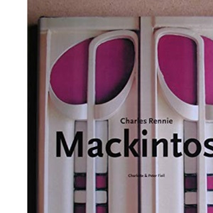 Charles Rennie Mackintosh (Architecture & Design S.)