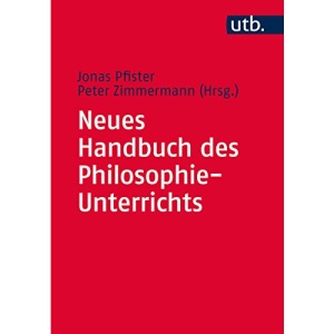 Neues Handbuch des Philosophie-Unterrichts