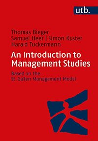 An Introduction to Management Studies: Based on the St. Gallen Management Model