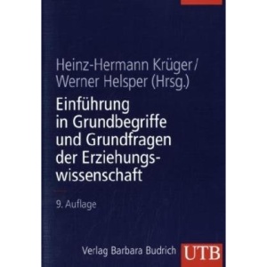 Einführung in Grundbegriffe und Grundfragen der Erziehungswissenschaft