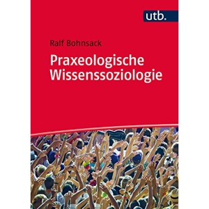 Praxeologische Wissenssoziologie