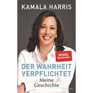 Der Wahrheit verpflichtet: Meine Geschichte - Die Autobiographie - Mit 32 Seiten Farbbildteil -