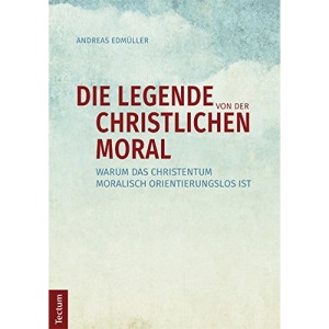 Die Legende Von Der Christlichen Moral